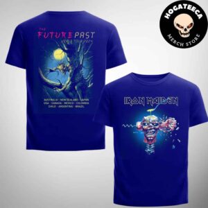 Iron Maiden Official The Future Past Tour 2024 Can I Play With Madness Fear Of The Dark Artworks The List Of Countries The Tour Runs Through Two Sides T-Shirt