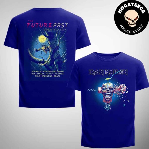 Iron Maiden Official The Future Past Tour 2024 Can I Play With Madness Fear Of The Dark Artworks The List Of Countries The Tour Runs Through Two Sides T-Shirt