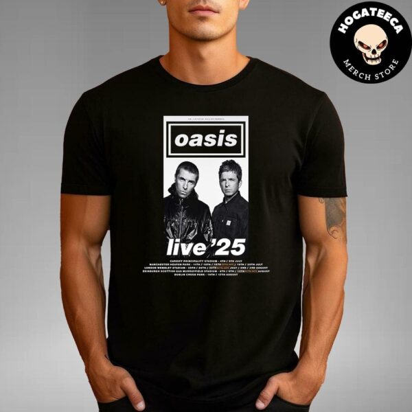 Oasis Live ’25 In UK Ireland At Heaton Park On July 16th And Wembley On 30th And Edinburgh On August 12th Schedule List Merchandise T-Shirtt