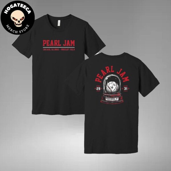 Pearl Jam Merch Display Tee For Chicago Illinois At Wrigley Field On August 29-31 2024 Two Sides Unisex T-Shirt