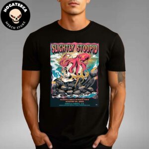 Slightly Stoopid Slightly Dirty Summer Tour On August 24 2024 In Chula Vista CA At North Island Credit Union Amphitheatre Merchandise T-Shirt