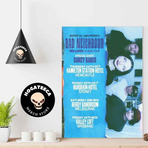 Bad Neighbour Have Announced Their Millions Album Tour Nov 2024 With Special Guest Darcy Baker Home Decor Poster Canvas