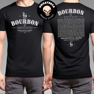 Bourbon And Beyond 2024 Merch Shirt Highland Festival Grounds At Kentucky Exposition Center On September 19-22 In Louisville Kentucky Lineup Old Fashioned Two Sides T-Shirt