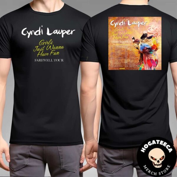 Cyndi Lauper Girl Just Wanna Have Fun Farewell Tour With Special Guest  Schedule List Two Sides Merch Unisex T-Shirt