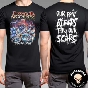 Fleshgod Apocalypse Merch 2024 Our Pain Bleeds Thru Our Scars Two Sides Unisex T-Shirt