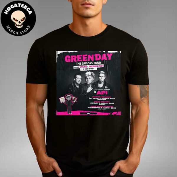 Green Day The Saviors Tour Playing Dookie And American Idiot With Special Guest Afi Australia 2025 Schedule Unisex T-Shirt