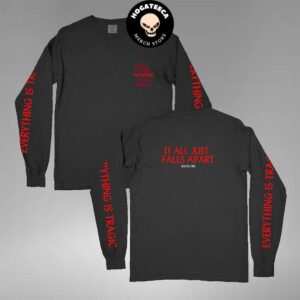 Hello Merch No Witness It All All Just Falls Apart With Firee Everything Is Tragic All Over Print Long Sleeve Shirt