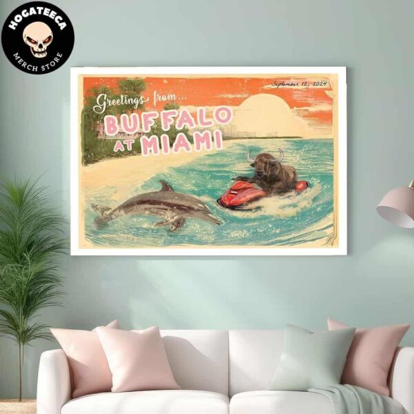 Leftern Get Chubby And Move To Miami On September 12 2024 Greeting From Buffalo At Miami Home Decor Poster Canvas