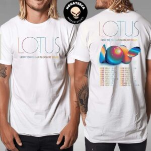 Lotus How To Dream In Color Tour 2024 October Schedule List Merch Two Sides Unisex T-Shirt