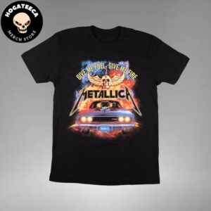 Metallica Gimme Fuel Gimme Fire Merch Unisex T-Shirt