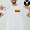 No Diddy South Funny Meme Diddy Parody Unisex T-Shirt