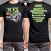 NOFX Final Tour 40 Years 40 Cities 40 Songs Per Day With Special Guest 2024 North America Tour Brockton MA On Aug 31 Sep 1 At Campanelli Stadium 1 Feinberg Way Merch Two Sides T-Shirt