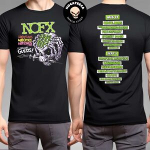 NOFX Final Tour 40 Years 40 Cities 40 Songs Per Day With Special Guest 2024 North America Tour Brockton MA On Aug 31 Sep 1 At Campanelli Stadium 1 Feinberg Way Merch Two Sides T-Shirt