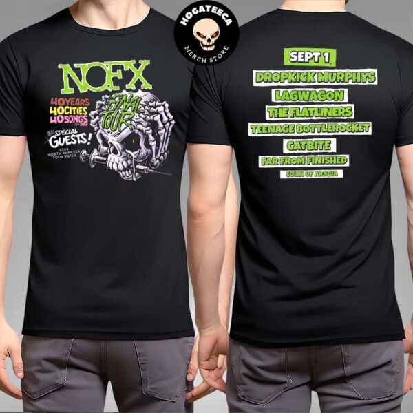 NOFX Final Tour 40 Years 40 Cities 40 Songs Per Day With Special Guest 2024 North America Tour Brockton MA On Sep 1 At Campanelli Stadium 1 Feinberg Way Merch Two Sides T-Shirt