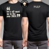 Official Pulp 2024 Merch This Is What We Do For An Encore Two Sides Unisex T-Shirt