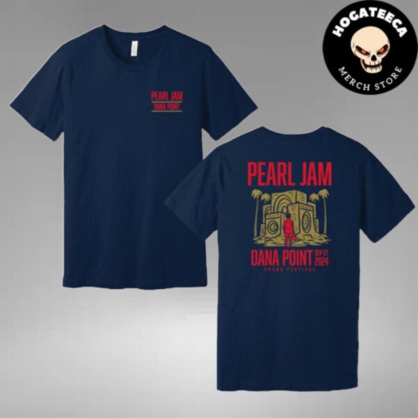 Pearl Jam Merch Shirt For Show At Dohney State Beach In Dana Point CA The Ohana Festival On September 27 2024 Two Sides Unisex T-Shirt