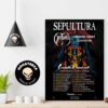 Sepultura Celebrate Life Through Death North America Farewell Tour 2024 Schedule List Merchandise Home Decor Poster Canvas