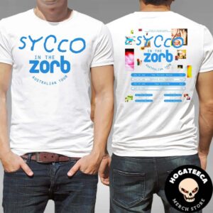 Sycco In The Zorb Australian Tour 2025 Schedule List Merch Two Sides Unisex T-Shirt