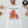 Wake Up In The Mornin Kesha Like Fuck P Diddy Baby Oil Silhouette Unisex T-Shirt