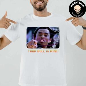 Your Hole Is Mine Funny Diddy Baby Oil Meme Unisex T-Shirt