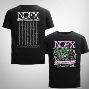 NOFX 2028 Reunion Tour Merch City Year Of Touring And We Are Playing Every City We Have Ever Played One More Time Two Sides Unisex T-Shirt