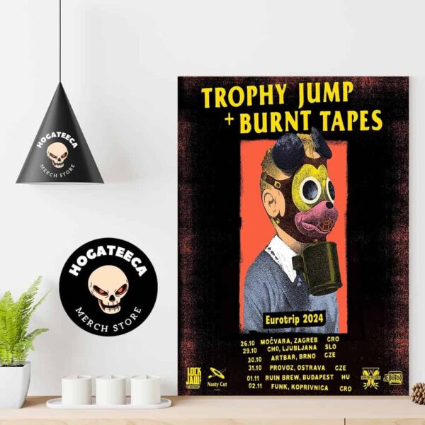 Burnt Tapes And Trophy Jump Eurotrip 2024 Schedule List Home Decor Poster Canvas