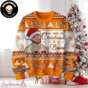 Chris Brown Is All I Want For Christmas Christmas Sweater Chirstmas Gifts 2024 Xmas For Family And Friends Ugly Sweater