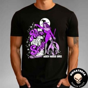 Death Valley Girls Merch Be Nice And I Will Put A Spell On You Unisex T-Shirt