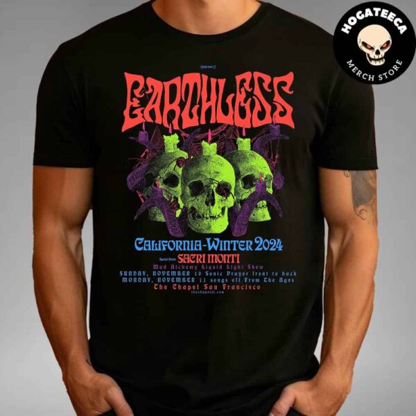 Earthless California Winter 2024 With Sacri Monti On November 10-11 At The Chapel In San Francisco Unisex T-Shirt