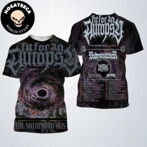 Fit For An Autopsy The Nothing That Is US Tour Fall 2024 Schedule Performance Two Sides All Over Print Shirt