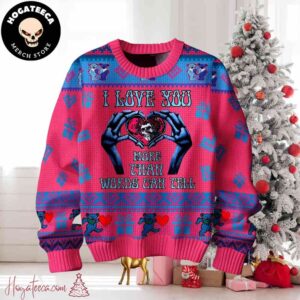 Grateful Dead Valentine I Love You Ugly Christmas Sweater Chirstmas Gifts 2024 Xmas For Family And Friends Ugly Sweater