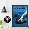 Jack White Merch At The Phoenix Theater PO Box On Oct 03 2024 In Pataluma 707 CA Home Decor Poster Canvas