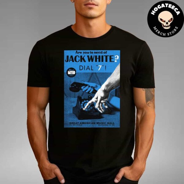 Jack White Merch At Great American Music Hall PO Box On Oct 04 2024 In Sanfrancisco 415 CA Unisex T-Shirt