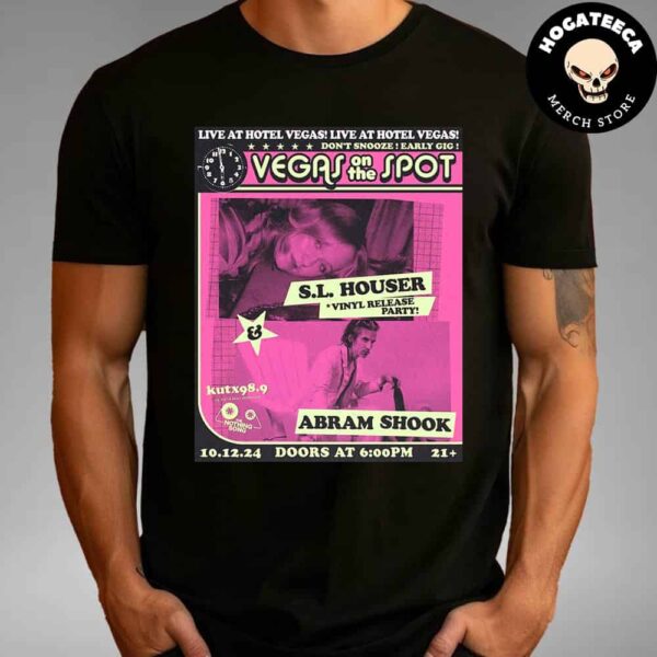 Kutx And The Nothing Song Present Vegas On The Spot Ft SL Houser Vinyl Release And Abram Shook Unisex T Shirt