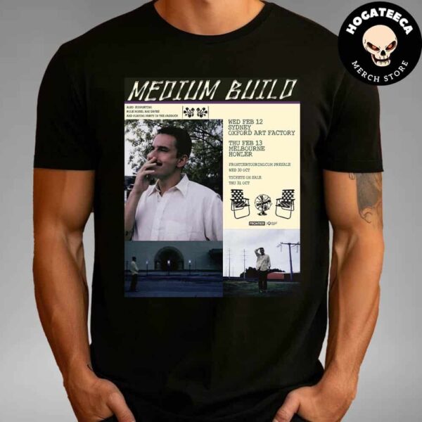 Medium Build Australia Tour Feb 2025 Performance Schedule Merch Unisex T-Shirt