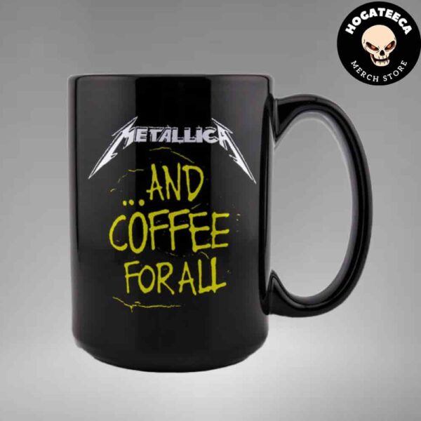 Metallica And Coffee For All Ceramic Mug