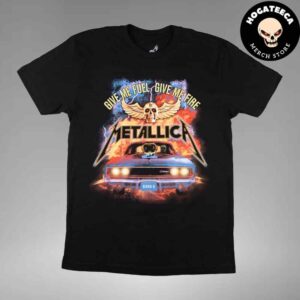 Metallica Merch 2024 Gimme Fuel Gimme Fire Unisex T-Shirt