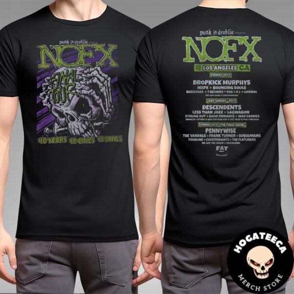 NOFX Final Tour 2024 PUNK IN DRUBLIC San Pedro CA 40 Years 40 Cities 40 Songs And Lineup On October 4-5-6 2024 Two Sides Unisex T-Shirt