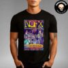 NOFX Punk In Drublic Final Shows San Pedro CA Tour October 4-5-6 2024 At Berth 46 Unisex T-Shirt