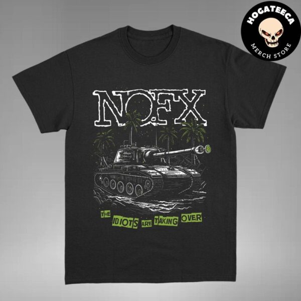 NOFX The Final Show Collection 2024 The Idiots are Taking Over Unisex T-Shirt