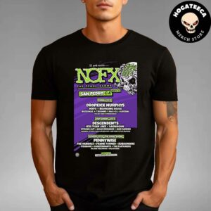 NOFX The Final Shows 2024 In San Pedro CA Schedule List Date And Lineup Unisex T-Shirt