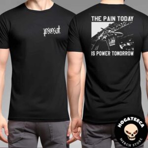 POD Merch The Pain Today Is Power Tomorrow Two Sides Unisex T-Shirt