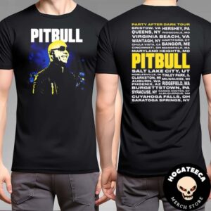 Pitbull Party After Dark Tour 2024 Cities Two Sides Unisex T-Shirt