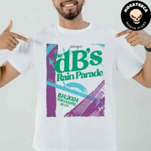 Power Pop Legends The Db’s Rain Parade On 11 14 2024 In The Chapel Sf CA Unisex T-Shirt