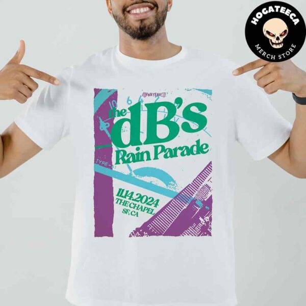 Power Pop Legends The Db’s Rain Parade On 11 14 2024 In The Chapel Sf CA Unisex T-Shirt