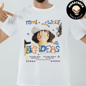 Remi Wolf The Bigideas Au Tour On February 10 12 2025 Unisex T Shirt