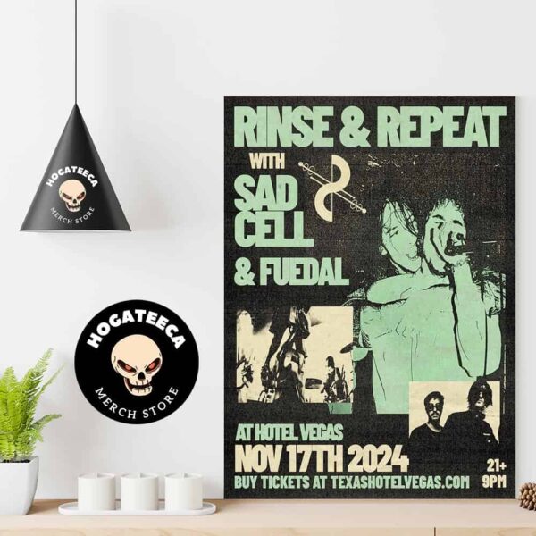 Rinse And Repeat With Sad Cell Fuedal November 17 2024 At Hotel Vegas Home Decor Poster Canvas