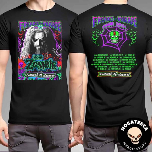 Rob Zombie Merch Freaks On Parade 2024 Tour Festival Of Horror 2024 Itin And Performances Schduled Two Sides Unisex T-Shirt