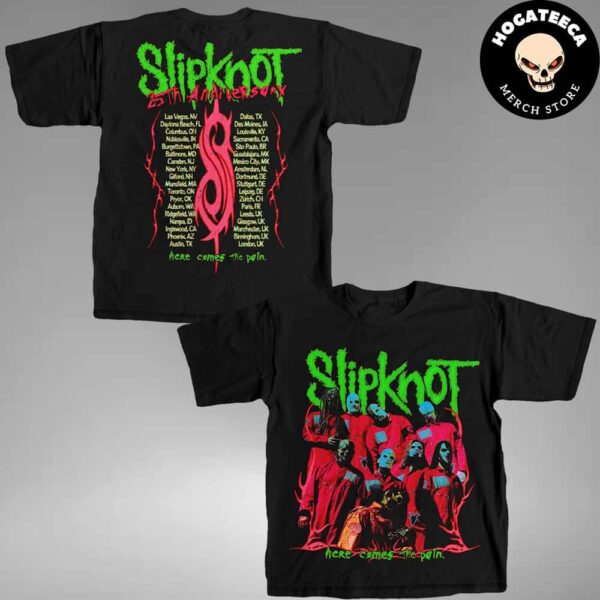 Slipknot 25th Anniversary Tour 2024 Here Comes The Pain City Merch Unisex Two Sides T-Shirt