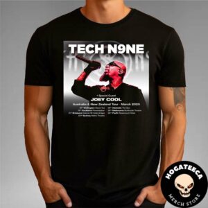 Tech N9NE Special Guest Joey Cool Australia And New Zealand Tour March 2025 Schedule List Unisex T-Shirt